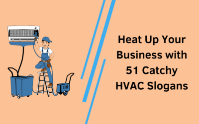 Heat Up Your Business with 51 Catchy HVAC Slogans