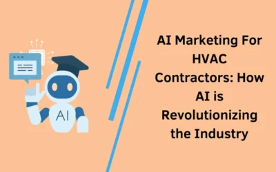 AI Marketing For HVAC Contractors: How AI is Revolutionizing the Industry